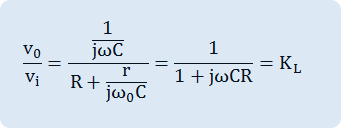    v_o over v_i = {1 over {j omega C}} over {R + 1over {j omega _0 C}} = 1 over {1 + j omega CR} =  K_L