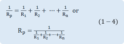 1/R_p =1/R_1 +1/R_2 + ... +1/R_n or R_p=1/(1/R_1 +1/R_2 +...+1/R_n )