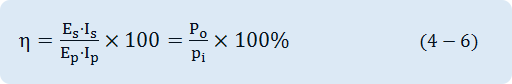 η= (E_s∙I_s)/(E_p∙I_p )×100=P_o/p_i ×100% 