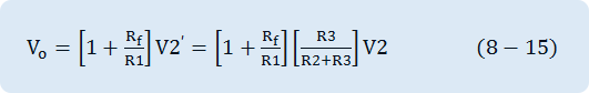V_o=[1+R_f/R1]V2^'=[1+R_f/R1][R3/(R2+R3)]V2